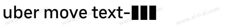 uber move text字体转换